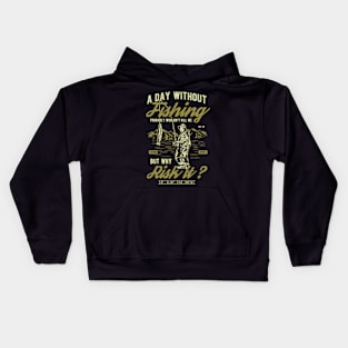 A Day Without Fishing Kids Hoodie